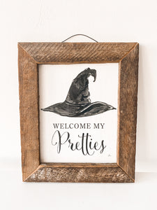 "Welcome My Pretties" Sign