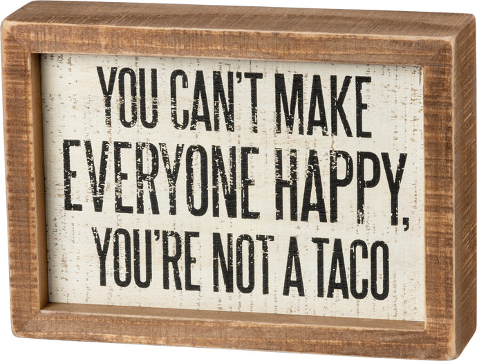 Not A Taco- Box Sign